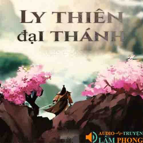 Audio Ly Thiên Đại Thánh