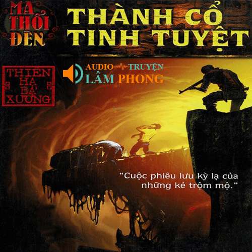 Audio Ma thổi đèn Tập 1 - Tinh tuyệt cổ thành