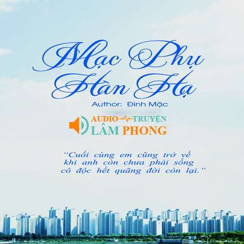 Audio Mạc Phụ Hàn Hạ