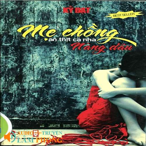 Audio Mẹ Chồng Ăn Thịt Cả Nhà Nàng Dâu