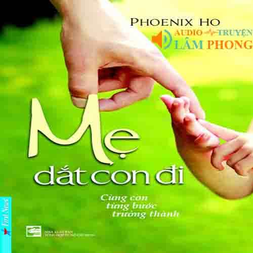 Audio Mẹ dắt con đi cùng con từng bước trưởng thành
