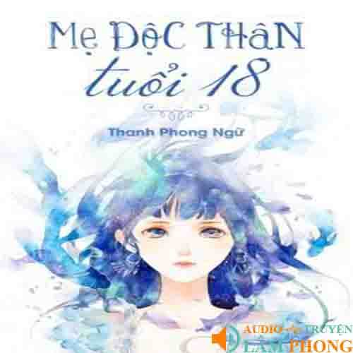 Audio Mẹ Độc Thân Tuổi 18