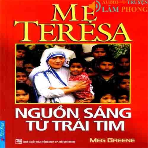 Audio Mẹ Teresa nguồn sáng từ trái tim