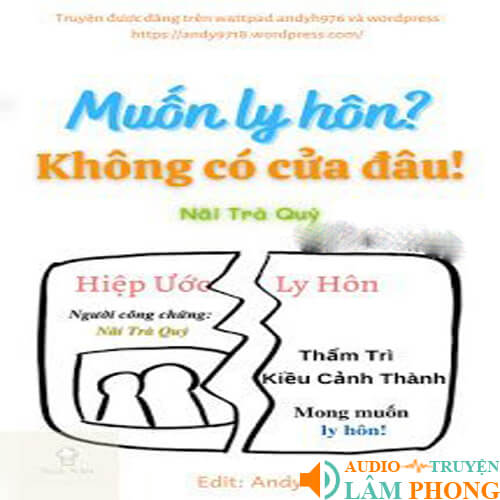 Audio Muốn Ly Hôn - Không Có Cửa Đâu