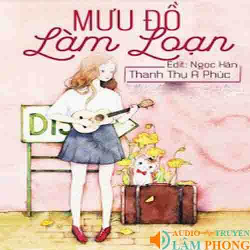 Audio Mưu Đồ Làm Loạn