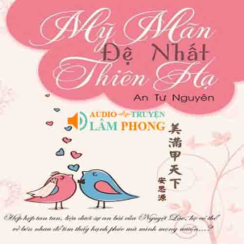 Audio Mỹ mãn đệ nhất thiên hạ