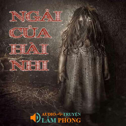 Audio Ngải Của Hài Nhi