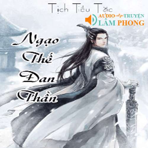 Audio Ngạo Thế Đan Thần