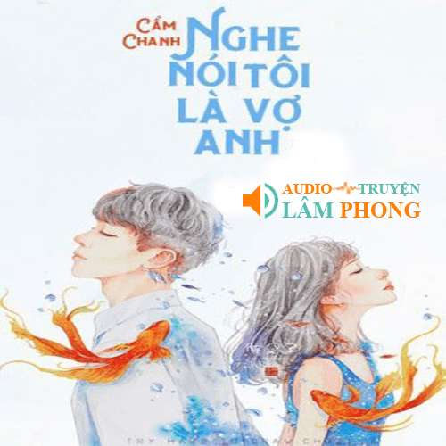 Audio Nghe Nói Tôi Là Vợ Anh