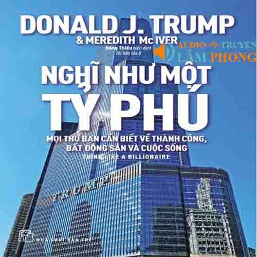 Audio Nghĩ Như Một Tỷ Phú - Tổng Thống Trump