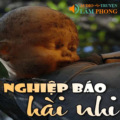 Audio Nghiệp Báo Hài Nhi