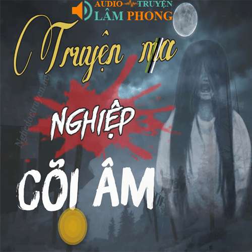 Audio Nghiệp Cõi Âm