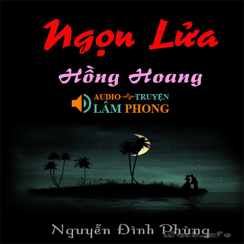 Audio Ngọn lửa hồng hoang