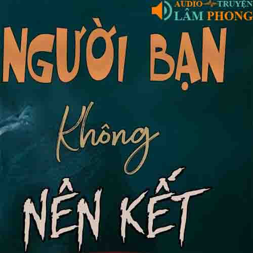 Audio Người Bạn Không Nên Kết