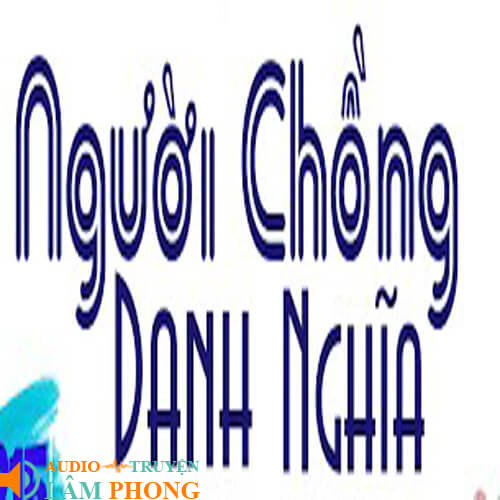 Audio Người Chồng Danh Nghĩa