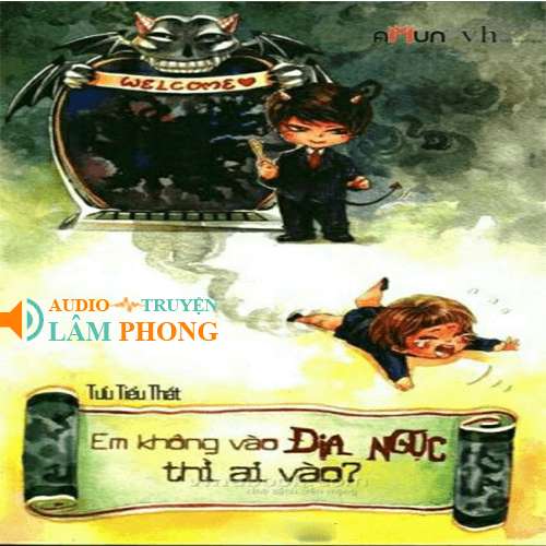 Audio Ngươi Không Vào Địa Ngục Thì Ai Vào