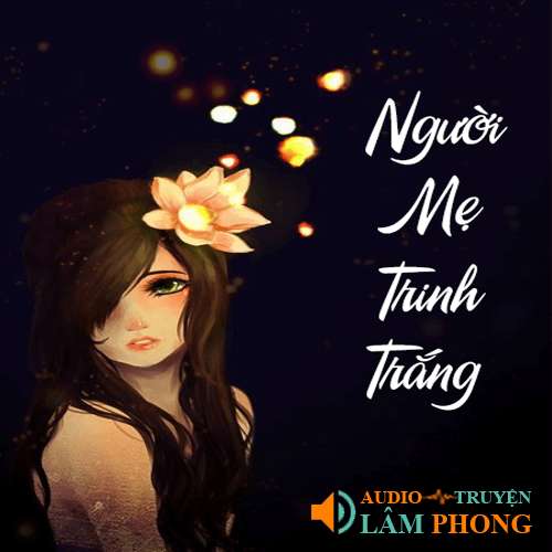 Audio Người Mẹ Trinh Trắng