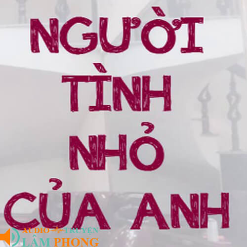 Audio Người tình nhỏ của anh