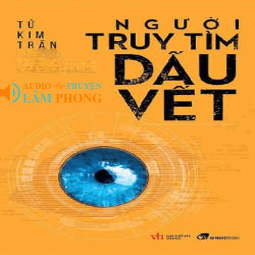 Audio Người Truy Tìm Dấu Vết