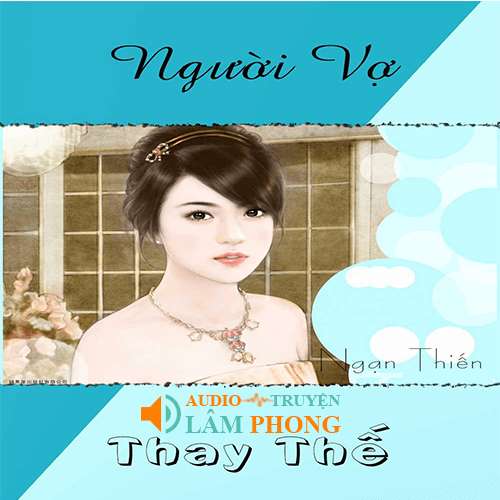 Audio Người Vợ Thay Thế