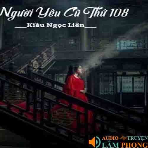 Audio Người yêu cũ thứ 108