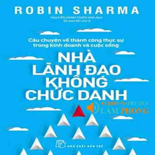 Audio Nhà Lãnh Đạo Không Chức Danh