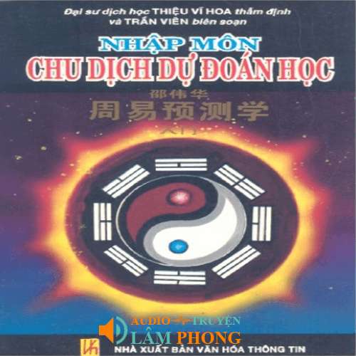 Audio Nhập Môn Chu Dịch Dự Đoán Học