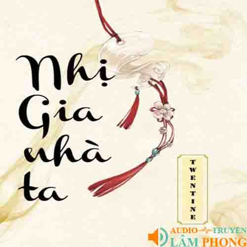 Audio Nhị Gia Nhà Ta