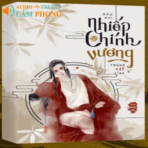 Audio Nhiếp Chính Vương