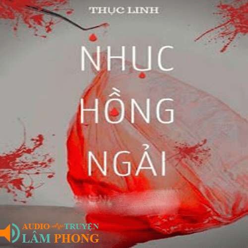 Audio Nhục Hồng Ngải