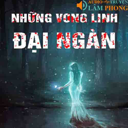 Audio Những Vong Linh Đại Ngàn