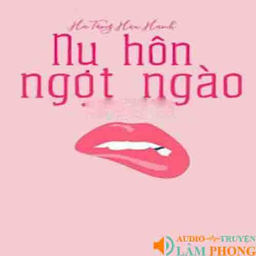 Audio Nụ Hôn Ngọt Ngào