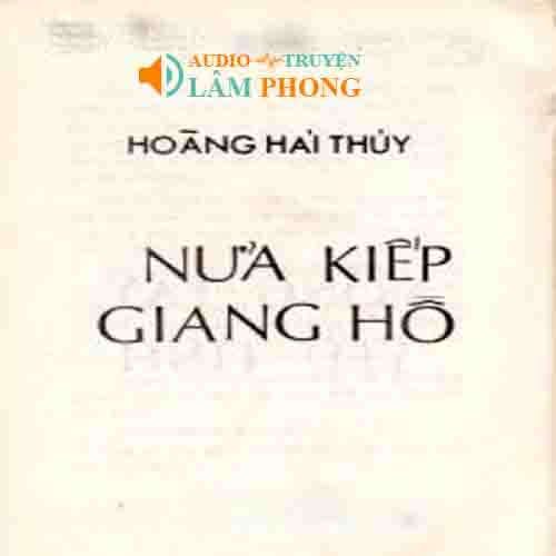 Audio Nửa Kiếp Giang Hồ