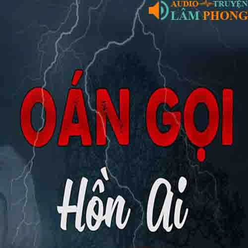 Audio Oán Gọi Hồn Ai