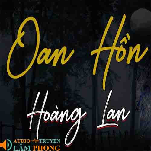 Audio Oan Hồn Hoàng Lan