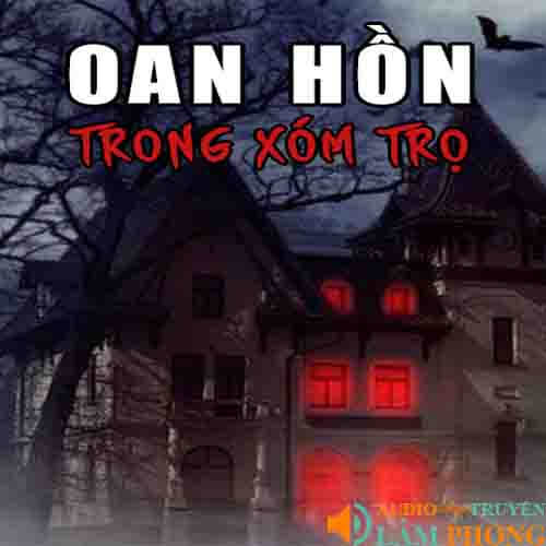 Audio Oan Hồn Trong Xóm Trọ