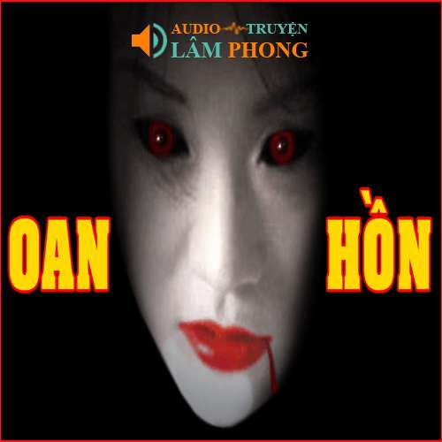 Audio Oan Hồn