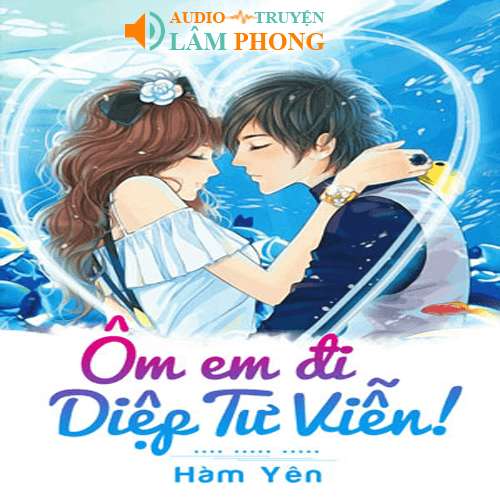 Audio Ôm em đi Diệp Tư Viễn