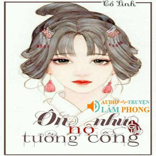 Audio Ôn Nhu Nộ Tướng Công