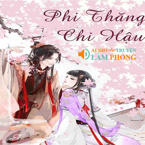 Audio Phi Thăng Chi Hậu