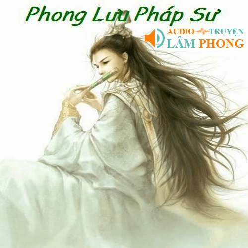 Audio Phong Lưu Pháp Sư