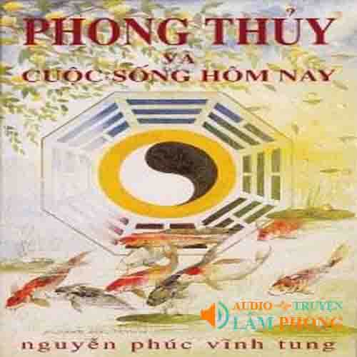 Audio Phong Thủy Và Cuộc Sống Hôm Nay