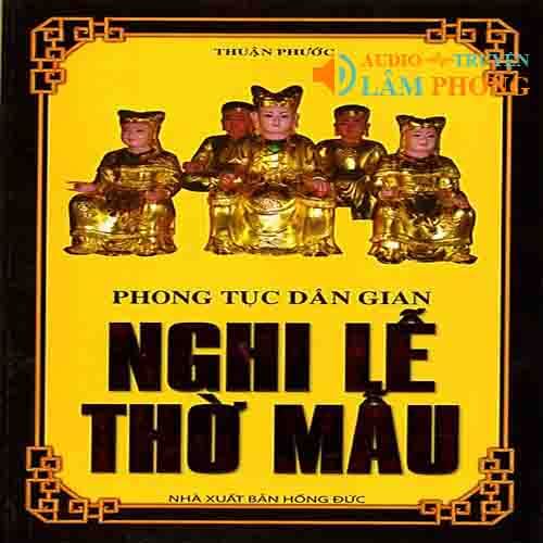 Audio Phong Tục Dân Gian - Nghi Lễ Thờ Mẫu