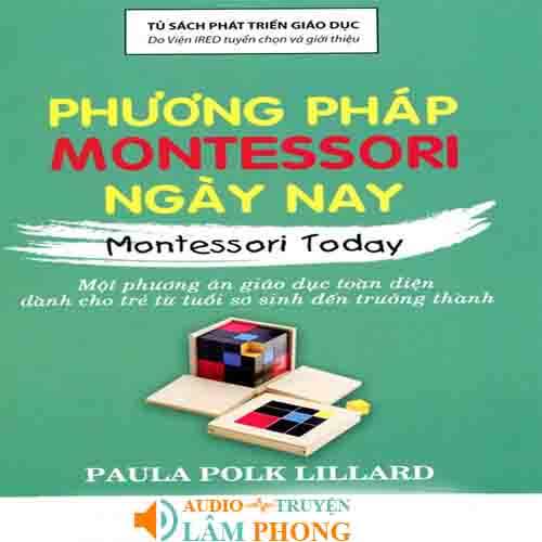 Audio Phương Pháp Montessori Ngày Nay