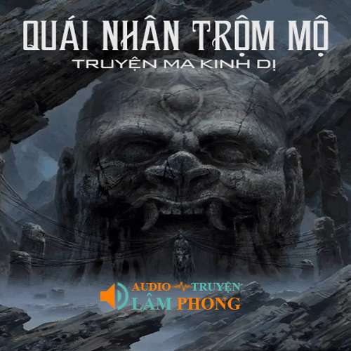 Audio Quái Nhân Trộm Mộ