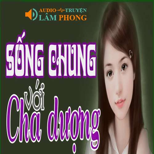 Audio Sống Chung Với Cha Dượng