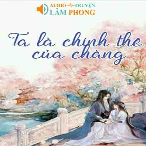 Audio Ta là chính thê của chàng