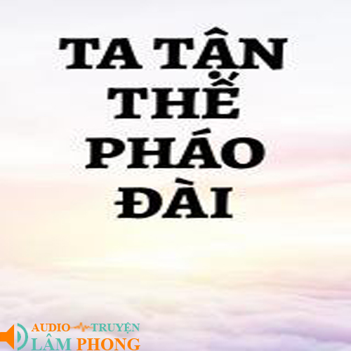 Audio Ta tận thế pháo đài