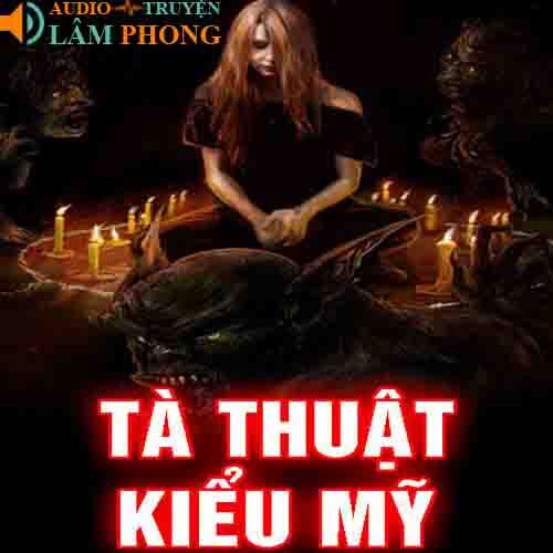 Audio Tà Thuật Kiểu Mỹ