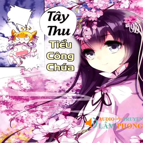 Audio Tây Thu Tiểu Công Chúa